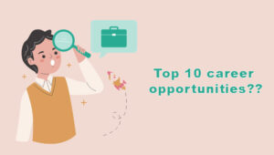 Future-Forward: The Top 10 Career Opportunities for a Future-Driven World